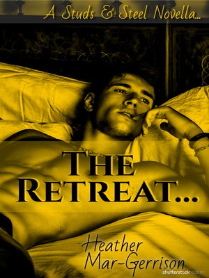 cover image of The Retreat (A Studs & Steel Novella)